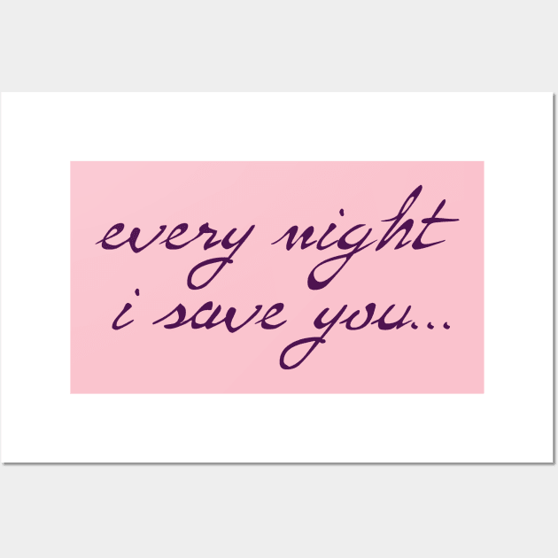 Spike: Every Night I Save You (dark purple text) Wall Art by bengman